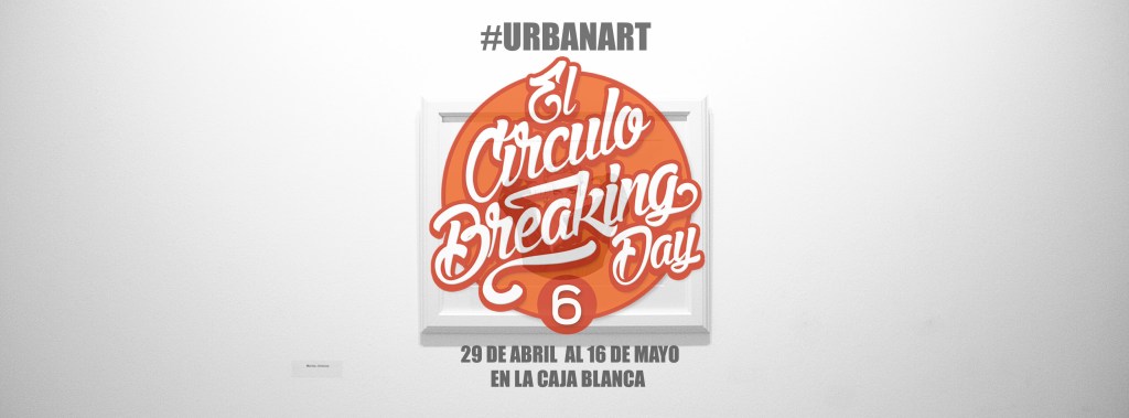 Expo #URBANART desde el 29 de ABRIL hasta el 16 de MAYO en LA CAJA&nbsp;BLANCA