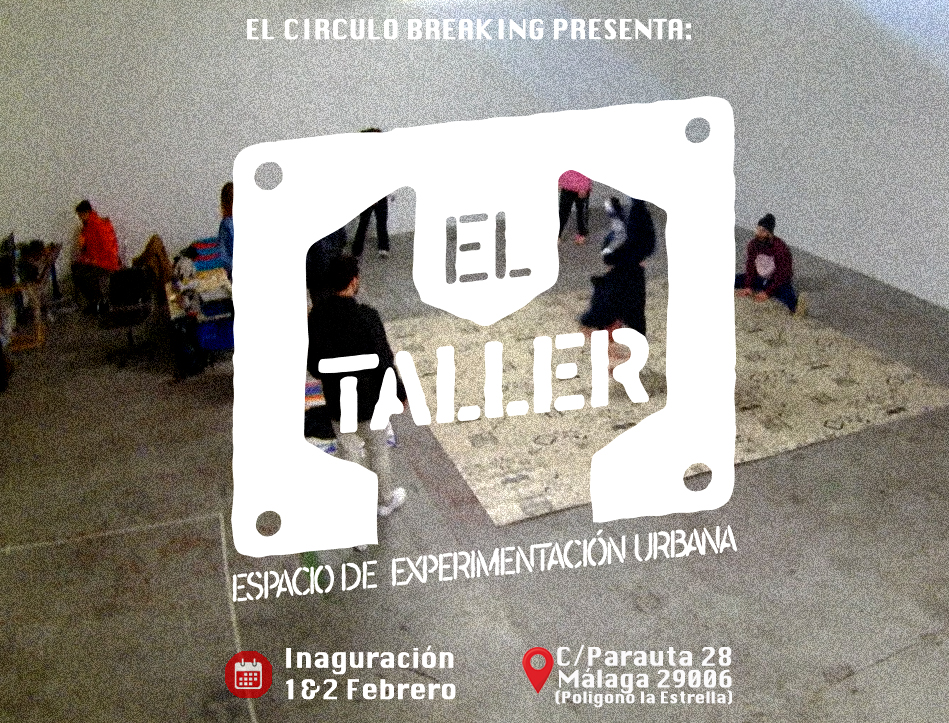 EL TALLER Inauguracion 1&2&nbsp;Febrero.
